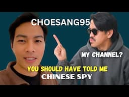 @choesang95vlog You should have told me, chinese spy comment