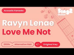 Ravyn Lenae - Love Me Not (Acoustic Karaoke)