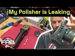 My Polisher is Leaking? Let's Tear it Down!