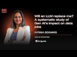Will an LLM replace me? A Systematic study of Gen AI's impact on data jobs | F. Soomro |DSC EUROPE24