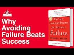 The Ten Commandments for Business Failure by by Donald R. Keough #booksummary
