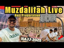 [Hajj 2025] Muzdalifah me Hajj ki Taiyari? | Live Update of Muzdalifah | Makkah Live Update
