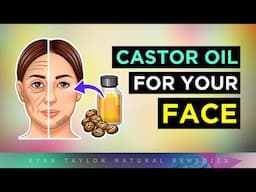 Castor Oil For Your Face (Skin, Eyes, Lashes, Brows)