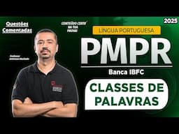 Concurso PM/PR 2025 - Banca IBFC | Questões comentadas de CLASSES DE PALAVRAS | Andresan Machado