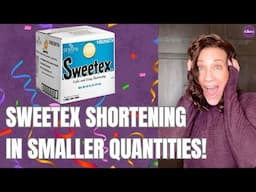 FINALLY!!  You Can Get Sweetex Shortening In Smaller Quantities!