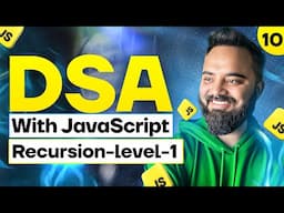 Recursion : Level - 1 | DSA with JavaScript  | Part 10 | Stack Visualization