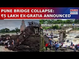 Pune Bridge Collapse: ₹5 Lakh Ex-Gratia For Kin Of Deceased Announced, UBT Blames 'State Negligence'