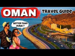 OMAN complete Travel Guide 2025 | VISA, Flights, Hotels, Tourist places | A-Z Tour Guide | Muscat