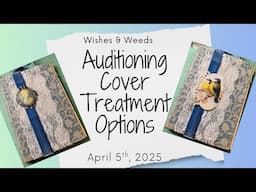 Auditioning Options for the Cover of My Current Journal Project - April 5th, 2025