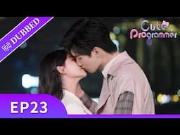 Cute Programmer | EP 23《Hindi SUB》+《Eng SUB》Full episode in hindi | Chinese drama