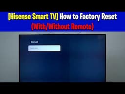 Hisense Smart TV How to Factory Reset WithWithout Remote