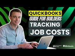 Quickbooks for Builders: Tracking Job Costs