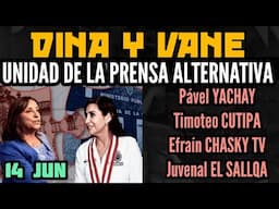 DINA PROTEGIDA/ PATRICIA BENAVIDES BLINDADA / ¿NUEVA ELECCIONES?/ PRENSA ALTERNATIVA UNIDA - 14 JUN