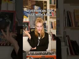 NEVER break this rule with a boy