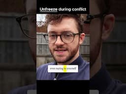 Why you freeze during conflict (and how to stop)