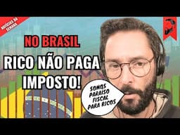 NO BRASIL SÓ OS POBRES PAGAM IMPOSTO DE RENDA