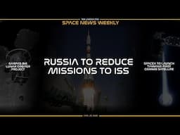 Russia To Reduce Launches, DARPA's Big Projects, & Tiawan's First Comms Sat | TLP Space News Weekly