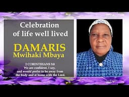 Celebrating a life well lived of Damaris Mwihaki Mbaya