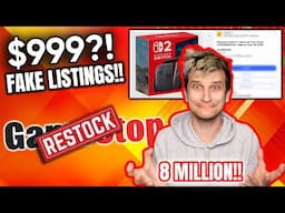 $999?! FAKE Listings?! Switch 2 Fans Fight Back + GameStop Restock News!