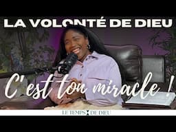La Volonte de Dieu c'est ton Miracle! - Le Temps de Dieu Podcast (Toni Silasi)