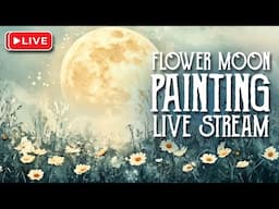 Full Moon Painting Live Stream -May Flower Moon - Art Witch Wednesday - Magical Crafting