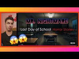 KIDS ARE SUS TOO... Reacting To 3 Scary TRUE Last Day of School Horror Stories, Mr. Nightmare!