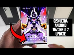 Samsung Galaxy S23 Ultra Official Android 15/One UI 7 Update! Best New Features Battery Life &  More