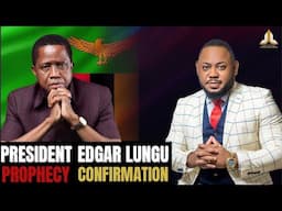 Breaking‼️President Edgar Lungu Prophecy Confirmation ~ Apostle Dr Elijah Kofi King