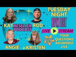 Reseller Podcast Live Questions Nurse Flipper Picking and Punching A Rural Squirrel Angie Resells