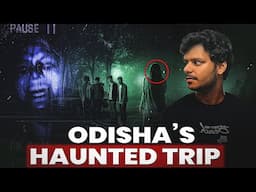 Odisha: When Trip to Odisha Turned into a Nightmare