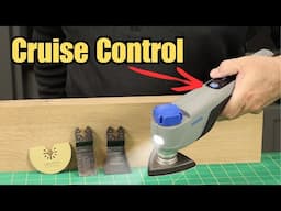 Cruise Control? Dremel Blueprint Multi Function Oscillating Tool New Features