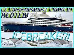 The World’s ONLY Luxury ICEBREAKER Expedition Cruise ~ Ponant Le Commandant Charcot Review