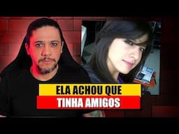 FOI ENGANADA PELOS AMIGOS, CASO KARINA DEL POZO