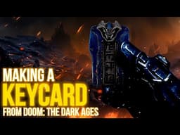 Making a Keycard from Doom The Dark Ages
