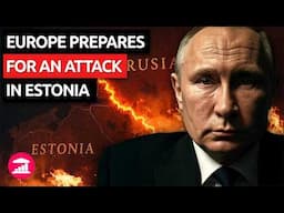 Estonia Is Europe’s Most Critical Border  | @VisualPolitikEN​