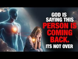 God is saying This Person is coming back. It’s Not Over!