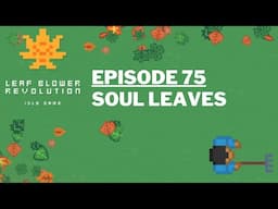 Leaf Blower Revolution - Ep 75 - Soul Leaves