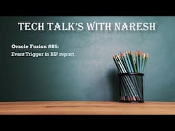 Oracle Fusion #85: Event Trigger in BIP report