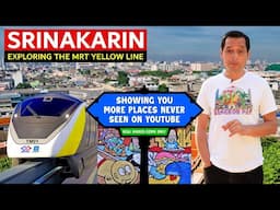 ✅SRINAKARIN | Unseen Bangkok | Train Market | MRT Yellow Line | Rama 9 Park | Canals | Condo Prices