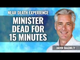 NDE: MINISTER DEAD FOR 15 MINUTES, David Maginley