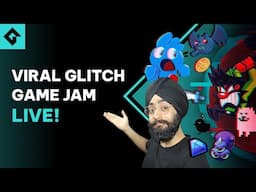 Making Games Live w/ Gurpreet | Viral Glitch Game Jam