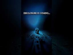 Disclosure is Coming...