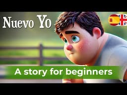 Start to Understand Spanish Easily with Simple Story (A new me)