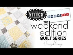 The Weekend Edition Quilt Series | Honeyblooms | Quilt 9 | Lisa Bongean | Primitive Gatherings
