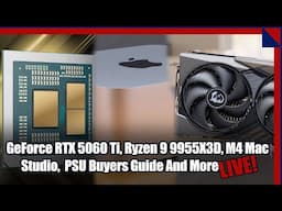 GeForce RTX 5060 Launched, Fire Range HX3D Mobile, Mac Studio, PSUs & More!