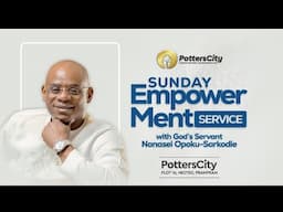 Sunday Empowerment Service with God’s Servant Nanasei Opoku-Sarkodie, 15/06/2025
