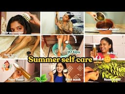Summer self care Routine ⛱️ 🥵 🚿 🌞[ 10 tips ]