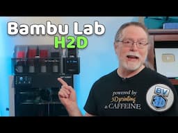 A Look at the non-laser Bambu Lab H2D Combo