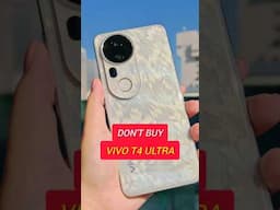 Don't Buy Vivo T4 Ultra - 4 Big Problems 🥹#vivot4ultra #vivo #shorts