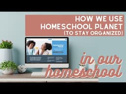 Using Homeschool Planet | Gentle Classical | Digital Lesson Plans | Homeschool Mom Organization
